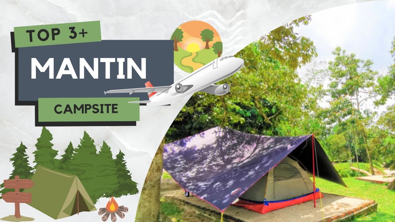 Tempat Camping di Mantin