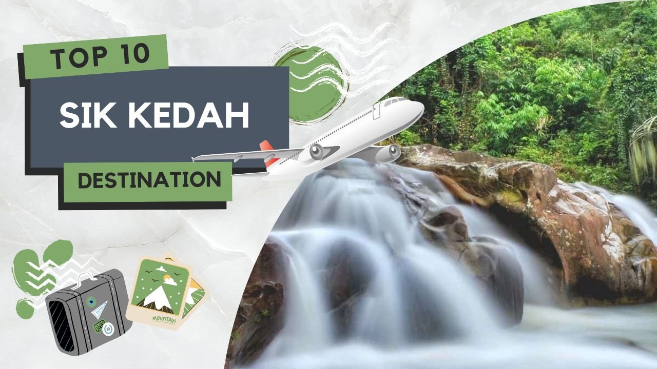 Tempat Menarik di Sik Kedah